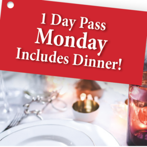 One-Day Pass (Monday) with Dinner